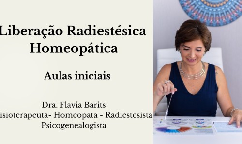 Liberação Radiestésica Homeopática - parte gravada das aulas iniciais